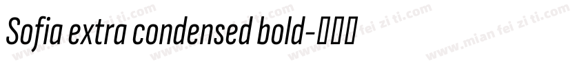 Sofia extra condensed bold字体转换